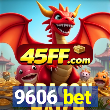9606 bet